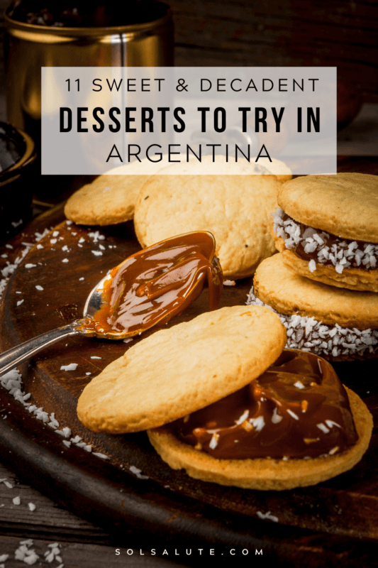 11 Traditional Desserts in Argentina You Have to Try